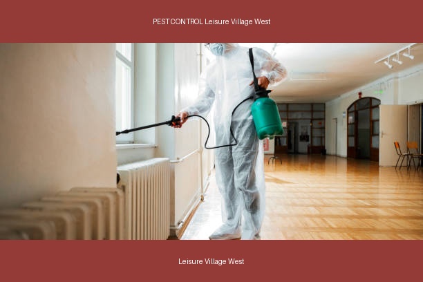 PEST CONTROL Leisure Village West